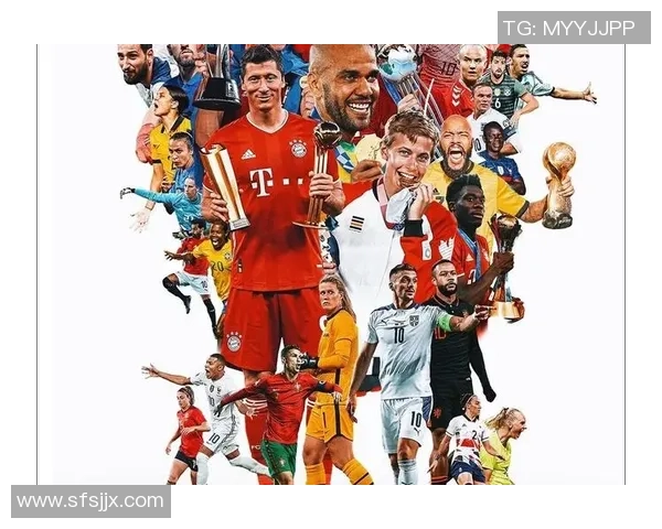 全球足球盛宴汇聚数百球星共同竞技 各大豪门强者齐聚一堂