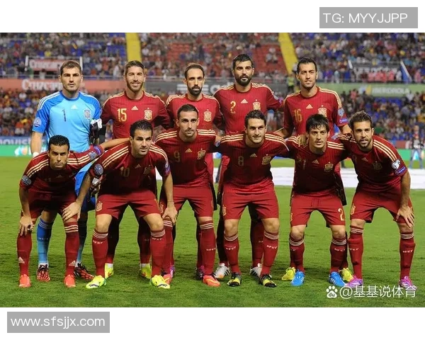 西班牙足球队球星最新实力排名前十名解析与对比 西班牙足球队球星最新实力排名前十名解析与对比